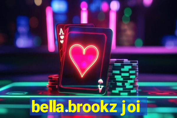 bella.brookz joi